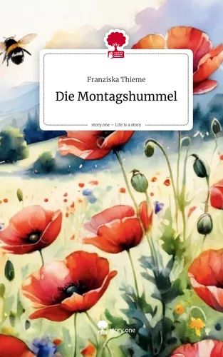 Die Montagshummel. Life is a Story - story.one