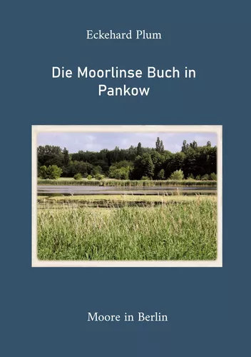 Die Moorlinse Buch in Pankow