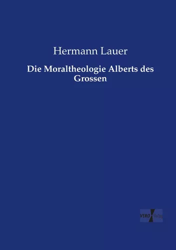Die Moraltheologie Alberts des Grossen