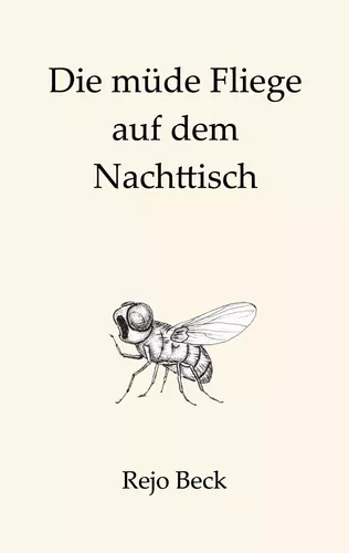 Die müde Fliege auf dem Nachttisch