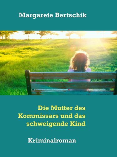 Die Mutter des Kommissars und das schweigende Kind