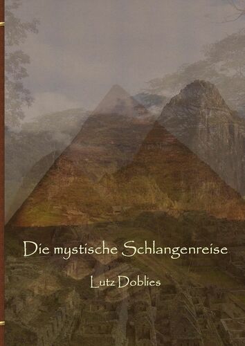 Die mystische Schlangenreise