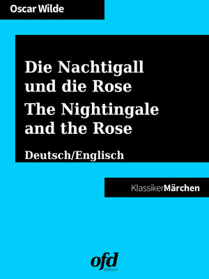 Die Nachtigall und die Rose - The Nightingale and the Rose