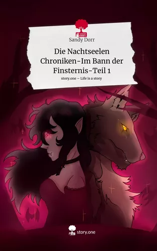Die Nachtseelen Chroniken-Im Bann der Finsternis-Teil 1. Life is a Story - story.one