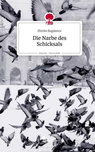Die Narbe des Schicksals. Life is a Story - story.one