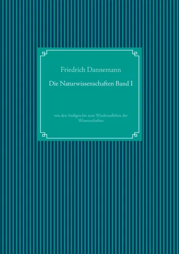 Die Naturwissenschaften Band I