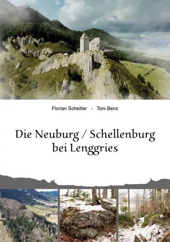Die Neuburg Schellenburg bei Lenggries