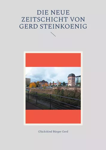 Die neue Zeitschicht von Gerd Steinkoenig