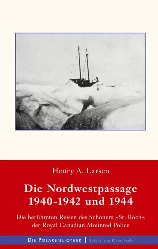 Die Nordwestpassage 1940-1942 und 1944