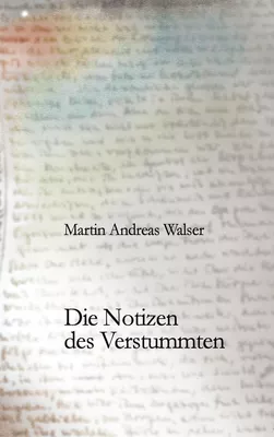 Die Notizen des Verstummten
