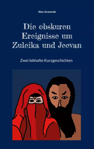 Die obskuren Ereignisse um Zuleika und Jeevan