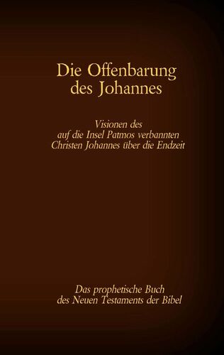Die Offenbarung des Johannes aus dem Neuen Testament der Bibel