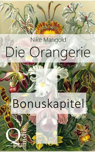Die Orangerie: BONUSKAPITEL zum Roman