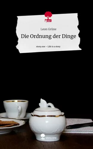 Die Ordnung der Dinge. Life is a Story - story.one