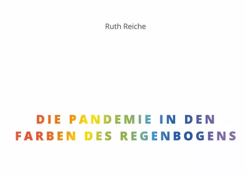 Die Pandemie in den Farben des Regenbogens