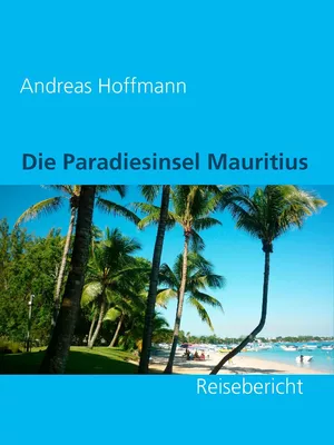 Die Paradiesinsel Mauritius