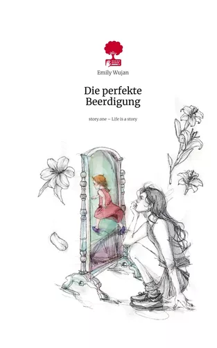 Die perfekte Beerdigung. Life is a Story - story.one