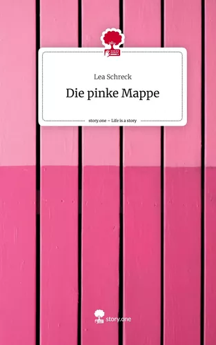 Die pinke Mappe. Life is a Story - story.one