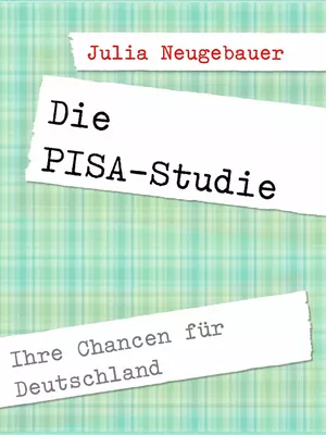 Die PISA-Studie.