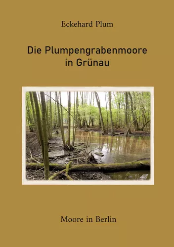Die Plumpengrabenmoore in Grünau