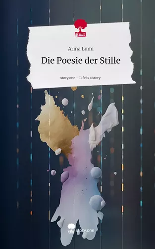 Die Poesie der Stille. Life is a Story - story.one