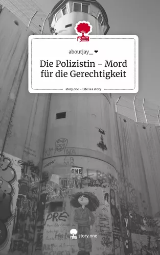 Die Polizistin - Mord für die Gerechtigkeit. Life is a Story - story.one