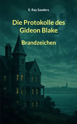 Die Protokolle des Gideon Blake