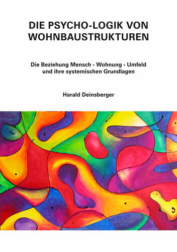 Die Psycho-Logik von Wohnbaustrukturen