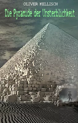 Die Pyramide der Unsterblichkeit