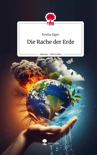 Die Rache der Erde. Life is a Story - story.one