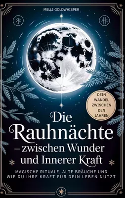 Die Rauhnächte - zwischen Wunder und innerer Kraft