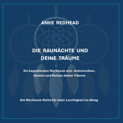 Die Raunächte und deine Träume