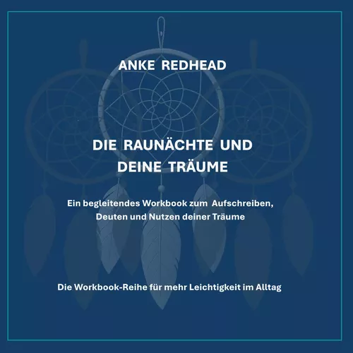 Die Raunächte und deine Träume