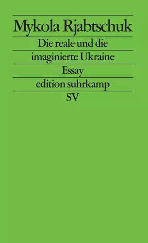 Die reale und die imaginierte Ukraine