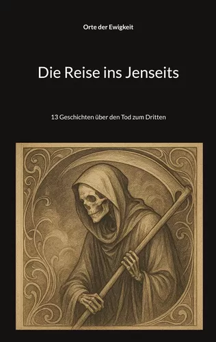 Die Reise ins Jenseits