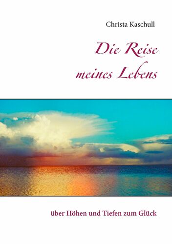 Die Reise meines Lebens