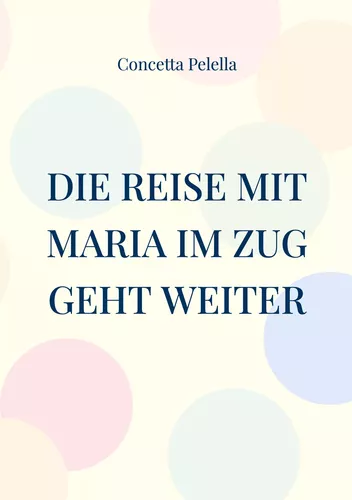 Die Reise mit Maria im Zug geht weiter