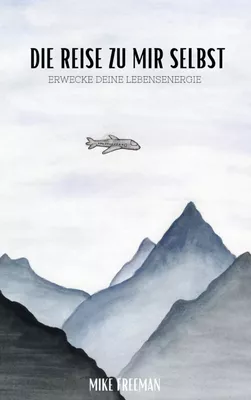 Die Reise zu mir selbst