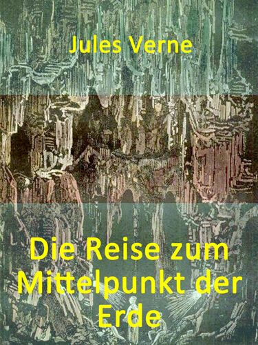 Die Reise zum Mittelpunkt der Erde