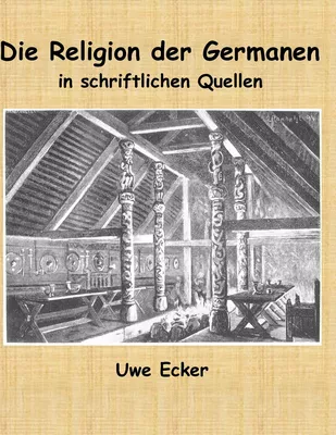 Die Religion der Germanen in schriftlichen Quellen