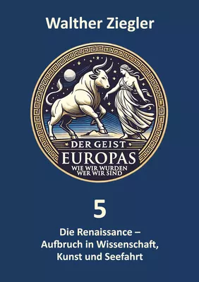 Die Renaissance - Aufbruch in Kunst Wissenschaft und Seefahrt