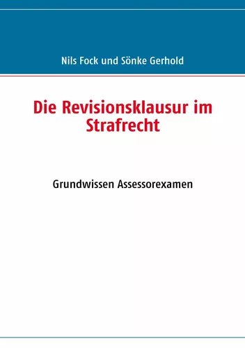 Die Revisionsklausur im Strafrecht