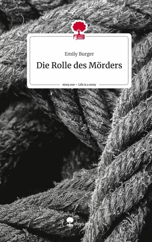 Die Rolle des Mörders. Life is a Story - story.one