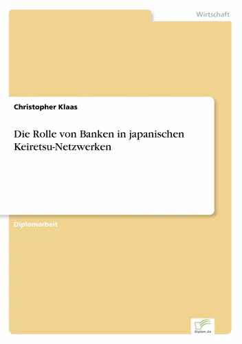 Die Rolle von Banken in japanischen Keiretsu-Netzwerken