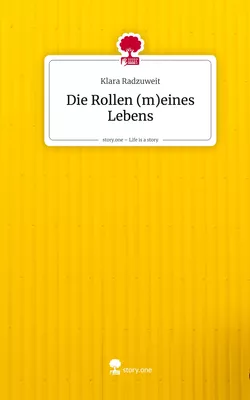 Die Rollen (m)eines Lebens. Life is a Story - story.one