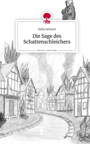 Die Sage des Schattenschleichers. Life is a Story - story.one