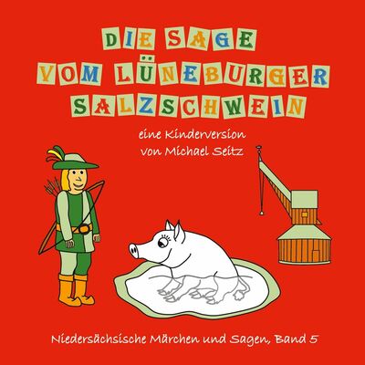 Die Sage vom Lüneburger Salzschwein