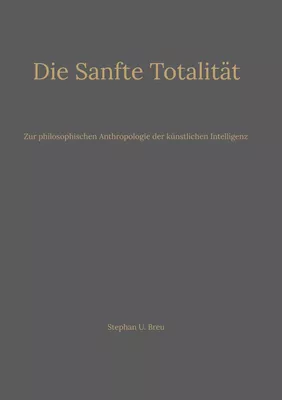 Die Sanfte Totalität