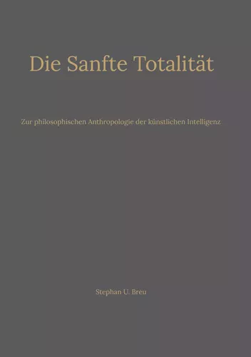 Die Sanfte Totalität