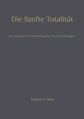 Die Sanfte Totalität